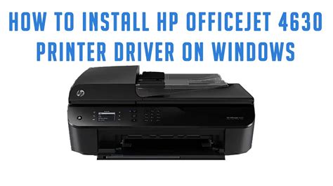 The Complete Guide to Installing and Updating HP OfficeJet 4630 Printer Drivers